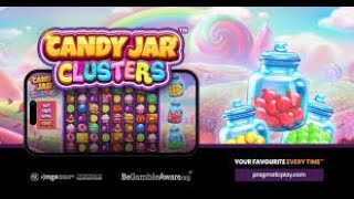 CANDY JAR CLUSTERS - PRAGMATIC PLAY! BONUS! SENSATIONAL!