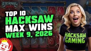 🔥 TOP 10 HACKSAW GAMING MAX WINS OF WEEK 9 / 2026