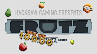 х10000 FRUTZ (Hacksaw Gaming) Online Slot. EPIC WIN